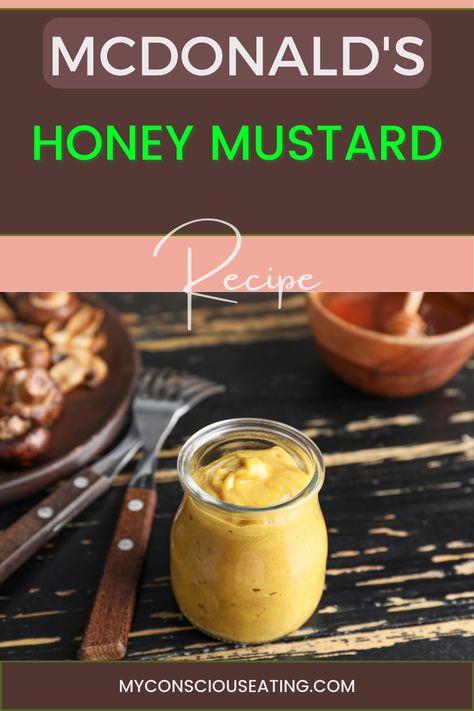 Honey mustard sauce in a jar Mcdonald’s Honey Mustard Sauce, Mcdonalds Honey Mustard Recipe, Mcdonald's Hot Mustard Recipe, Mcdonalds Hot Mustard, Caramel Frappe Recipe, Honey Mustard Recipe, Honey Mustard Sauce Recipe, Spicy Coleslaw, Big Mac Sauce Recipe