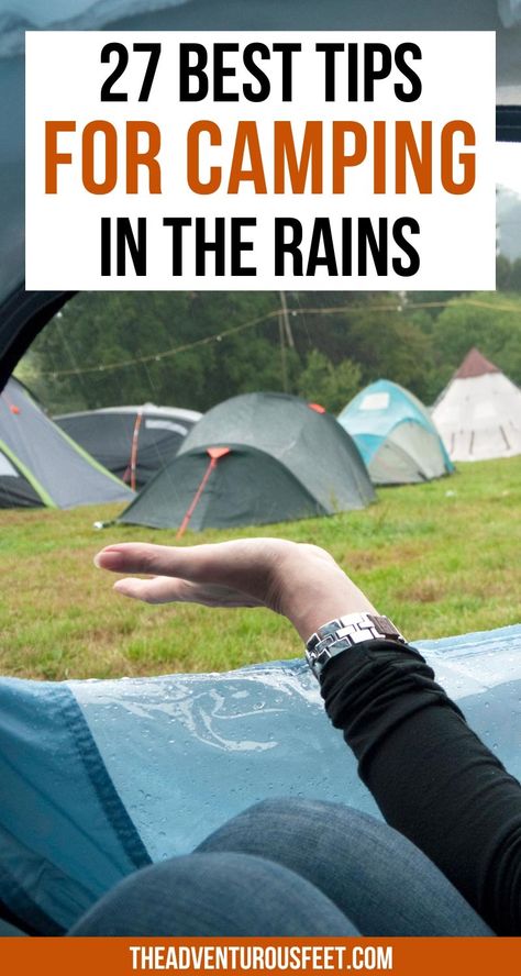 27 Best Tips For Camping In The Rain - The Adventurous Feet Tent Camping In The Rain Hacks, Tips For Camping In The Rain, Camping In Rain Hacks, Rain Camping Hacks, Tent Camping In The Rain, Camping Rain Hacks, Camping Shower Hacks, Staying Warm While Camping, Camping Cold Weather