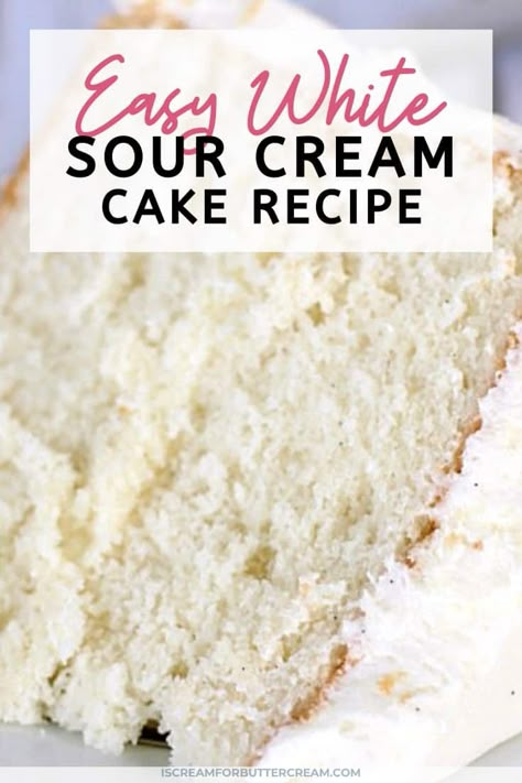 Sour Cream In Box Cake, White Cake With Sour Cream Recipe, White Almond Sour Cream Cake Recipe, White Cake Mix Doctored Up, Doctored Up White Cake Mix Recipes, Old Fashion White Cake Recipe, Cake Mix With Sour Cream Added, Super Moist White Cake Recipe, Box Cake Mix With Sour Cream