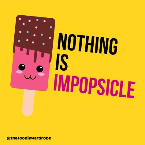 This is a food, clever humor or meme inspiration about nothing is impossible, featuring cute ice cream popsicle cartoon drawings and illustrations! Make your day better, laugh, smile and stay positive with this funny but motivational food pun. Cute Puns Motivation, Ice Cream Jokes, Motivational Puns, Popsicle Cartoon, Ice Cream Quotes Funny, Popsicles Packaging, Cream Quotes, Ice Cream Puns, Food Sayings