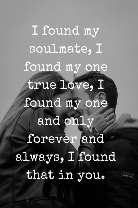 I Found My Soulmate, Found My Soulmate, You And Me Quotes, Love My Wife Quotes, Love My Husband Quotes, Thinking Of You Quotes, Sweet Romantic Quotes, Meaningful Love Quotes, Romantic Love Messages