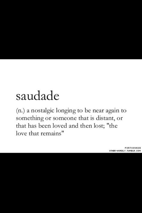 saudade Situationship Tattoo, Portuguese Sayings, Rare Words, Memories Quotes, Aesthetic Words, Wonderful Words, Meaningful Words, Amazing Quotes, Powerful Words