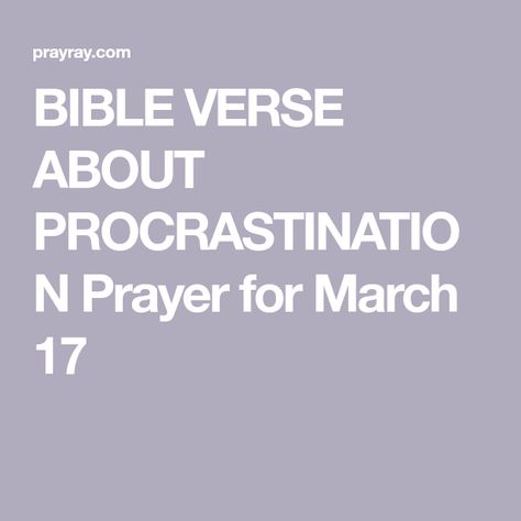 Prayer For Procrastination, Bible Verse For Today, Harvest Day, Proverbs 20, Spiritual Awakening Signs, Forgive And Forget, Nothing Is Impossible, Prayer For Today, How To Stop Procrastinating