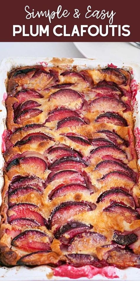 Plum clafoutis recipe. A clafoutis is a dessert made with fruit baked in a creamy custard-like batter. Plum Tart Recipes, Plum Tarts, Plum Clafoutis, Clafoutis Recipe, Sweet Custard, Clafoutis Recipes, Plum Tart, Plum Recipes, Berry Recipes