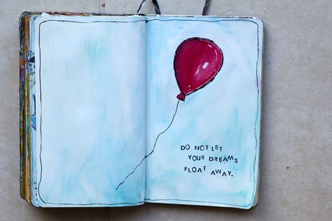 Art Journal red balloon float away dreams art journal sketch Watercolor Journaling Moleskine, Journal Inspiration Quotes, Journal D'inspiration, Art Journal Challenge, Pan Pastels, Journal D'art, Album Journal, Art Journal Prompts, Watercolor Art Journal