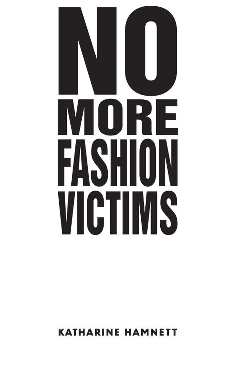 This quote is directly from the Katharine Hamnett website "To produce as ethically and as environmentally as possible, alleviating poverty, and preserving traditional skills" She is passionate about producing products that catch peoples eye and give a strong meaning. Shopping Quotes Fashion, Katherine Hamnett, Ethical Fashion Quotes, Sustainable Fashion Quotes, Lucy Ball, Katharine Hamnett, Designer Working, Ethical Clothing Brands, Ethical Shopping