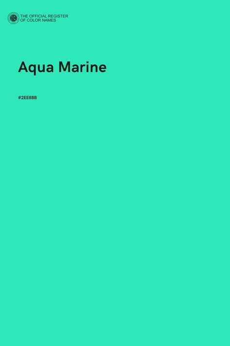 Aqua Marine - Color Name of Hex #2EE8BB Aqua Marine Color, Aqua Color Palette, Colour Codes, Cyan Colour, Color Design Inspiration, Marine Colors, Color Of The Day, Pantone Colors, Samsung Galaxy Wallpaper