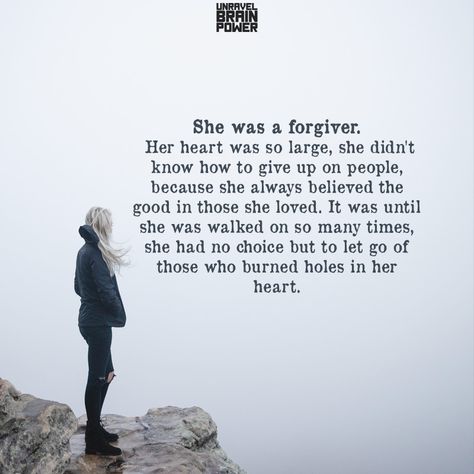 She was a forgiver. Her heart was so large, she didn’t know how to give up on people, because she always believed the good in those she loved. It was until she was walked on so many times, she had no choice but to let go of those who burned holes in her heart. Give Up On Love Quotes, Giving Up On Love Quotes, Struggle Quotes, Antler Crafts, Giving Up On Love, Feeling Wanted, Let Her Go, How To Give, Brain Power