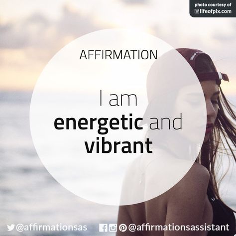 I am energetic and vibrant. Reflective Quotes, Growth Affirmations, Happiness Affirmations, Sand Quotes, Positive Visualization, Faith Board, Happiness Motivation, Positive Mantras, Health Affirmations