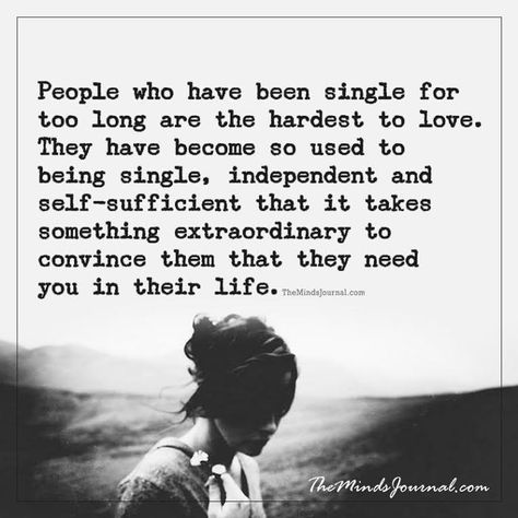 People who have been single for too long - http://themindsjournal.com/people-who-have-been-single-for-too-long/ People Who Have Been Single For Too Long, The Minds Journal Quotes, Indifference Quotes, Hardest To Love, Creative Wellness, I Won't Beg, Someone To Love Me, Self Respect Quotes, Longing Quotes