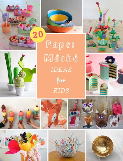 20 paper mâché ideas for kids and teens.