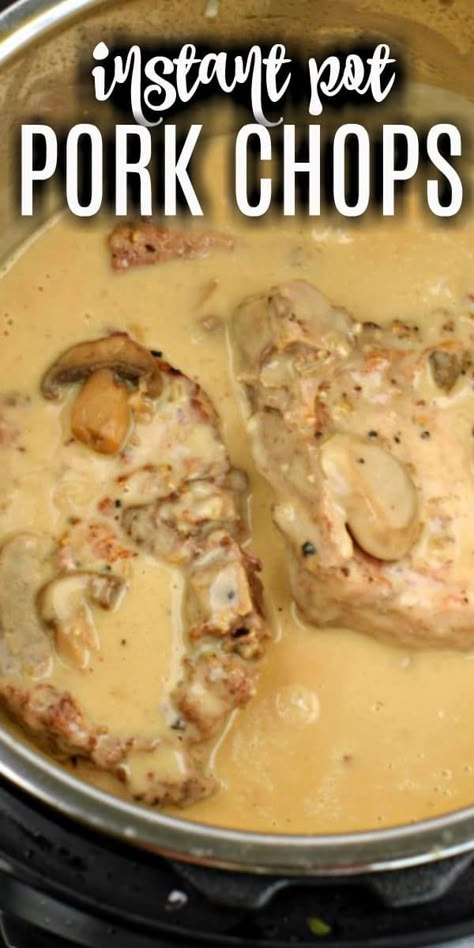 Instant Pot Pork Chops Instant Pot Pork Chops Boneless, Pressure Cooker Pork Chops, Pressure Cooker Pork, Boneless Pork Chop Recipes, Instant Pot Pork Chops, Pork Chop Recipes Crockpot, Mushroom Gravy Recipe, Pork Chops And Gravy, Easy Pork Chop Recipes