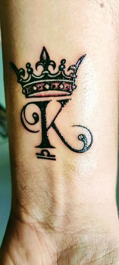 K Crown Tattoo, K Tattoo Letter With Crown, K With Crown Tattoo, Crown Tattoo Wrist, Libra Zodiac Tattoos For Women, Letter K Tattoo, King Crown Tattoo, Libra Zodiac Tattoos, Crown Tattoos For Women