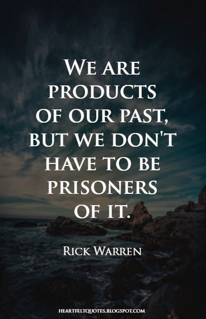 We are products of our past, but we don't have to be prisoners of it. Rick Warren Quotes, Christian Notes, Celebrate Recovery, Rick Warren, Inspirational Sayings, Meaningful Messages, Entrepreneur Motivation, Quotable Quotes, Christian Life