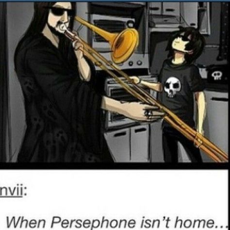 When Persephone isn't home. Lol Nico and Hades. lol Percy Jackson stuff Hades And Nico, Trombone, Percy Jackson, The Story, Fan