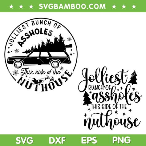 Home Of The Jolliest Bunch Svg, Jolliest Bunch This Side Of The Nuthouse, Christmas Vacation Quotes, Jolliest Bunch, Christmas Cut Files, Cricut Fonts, Christmas Vacation, Svg Quotes, Baby Crafts