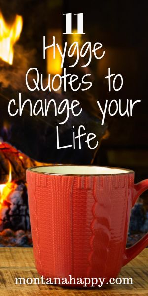 11 Hygge Quotes That Will Change Your Life - the Hygge lifestyle is a craze because it give us permission to make coziness a priority.  We all can use a bit more coziness, don't you think? #hygge #hyggelife #hyggelifestyle #hyggequotes #hyggeideas Hygge Quotes, Quotes To Change Your Life, Hygge Tips, Hygge Inspiration, What Is Hygge, Winter Hygge, Cozy Lifestyle, Home Quotes, Hygge Living