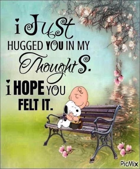 Charlie Brown Quotes, Special Friend Quotes, I Hug You, Thinking Of You Quotes, Hug Quotes, Snoopy Quotes, Cute Good Morning Quotes, Snoopy Love, Cute Good Morning