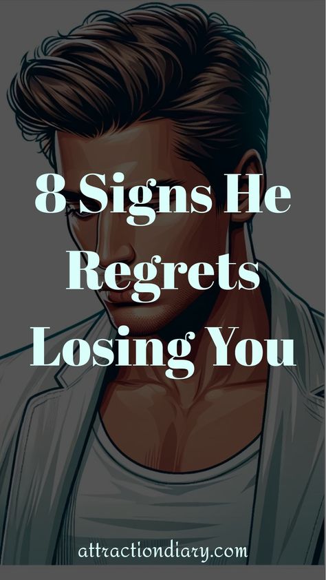 Illustration of a contemplative man with text: "8 Signs He Regrets Losing You". Breaking Up With Someone, Relationship Posts, Lost In Thought, Ending A Relationship, 8th Sign, Separate Ways, Life Without You, Dating Tips For Women, Make A Man