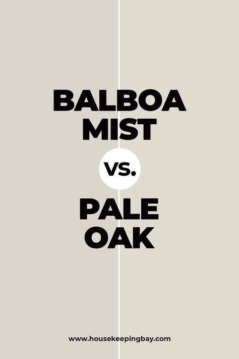 Balboa Mist vs. Pale Oak. If we compare Pale Oak to Balboa Mist, it may seem that they are totally the same since Pale Oak is also a light gray. But this is not true! Upon closer examination, we will easily see that Pale Oak is slightly less concentrated. Discover all the nuances about Balboa Mist vs. Pale Oak in our blog post. Balboa Mist Sherwin Williams, Balboa Mist Vs Pale Oak, Bm Pale Oak Living Room, Hall Paint, Pale Oak Benjamin Moore, Benjamin Moore Balboa Mist, Walls Color, Balboa Mist, Balanced Beige