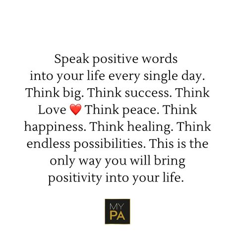 Speak positive words into your life every day Speaking Positivity Over Your Life, Speak Positive Words Into Your Life, Speak Life Over Yourself, Word Of The Day Positive, Speak Life, Post Ideas, Positive Words, Self Motivation, Self Improvement Tips