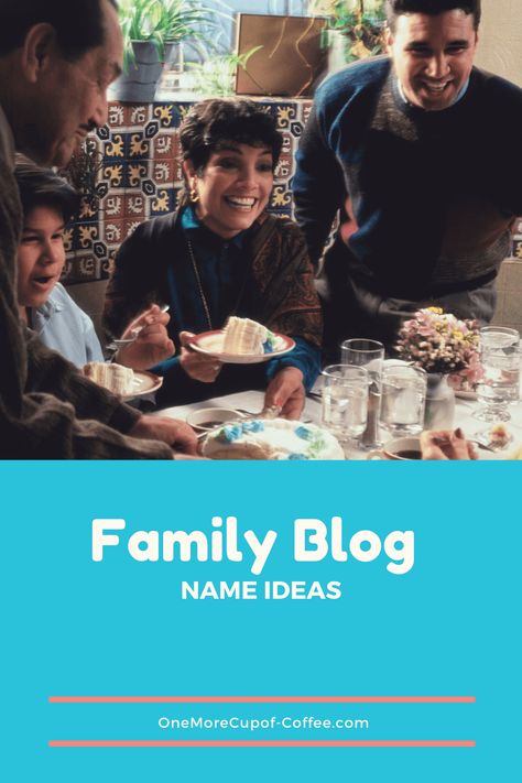 50 Family Blog Name Ideas | One More Cup of Coffee Youtube Channel Name Ideas For Family, Family Youtube Channel Name Ideas, Coffee Names, Youtube Channel Name Ideas, Blog Name Ideas, Youtube Names, Family Channel, Blog Names, Family Of Three