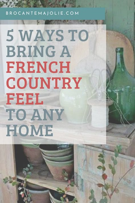 Learn how to bring this beautiful French country feel to your home decor with these 5 tips and tricks. You'll know what to display and where to get this French style you always wanted! #brocantemajolie #frenchcountry #frenchdecor #frenchhome Chic Shabby French Country, French Cottage Decor Kitchen, French Country Wall Art Kitchen, Country French Cottage Decor, What Is French Country Style, French Country Sunroom Ideas, Vintage French Farmhouse Decor, French Country Fireplace Decor, Vintage French Country Decor