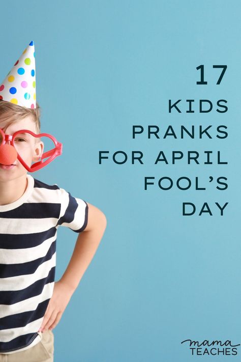 17 Kids Pranks for April Fool's Day - Mama Teaches April Fools Jokes For Kids, April Fools For Kids, April Fools Pranks For Teachers, April Fools Pranks For Kids, Kids Pranks, Best Would You Rather, Funny April Fools Pranks, Best April Fools, Pranks For Kids