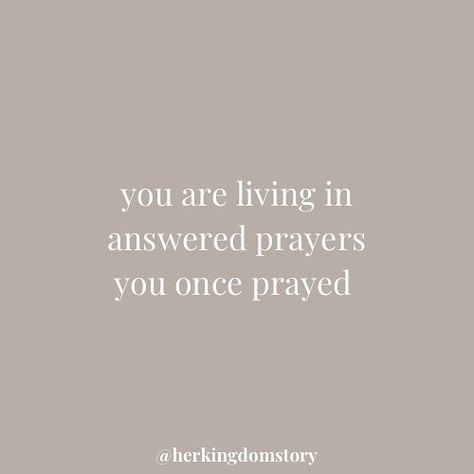 Prayers Are Answered Quotes, God Has Answered My Prayers, You Are Living One Of Your Prayers, Quotes About God Answering Prayers, Quotes About Answered Prayers, Living In Answered Prayers, God Answering Prayers Quotes, Prayers Answered Quotes, Answered Prayer Quotes Thankful For