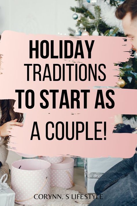 Fun Christmas Traditions For Adults, Couples Holiday Activities, First Christmas Together Traditions, Christmas Checklist For Couples, Cute Traditions For Couples, New Year Ideas For Couples, Things To Do At Christmas With Boyfriend, Christmas Traditions For Newlyweds, Christmas As A Couple