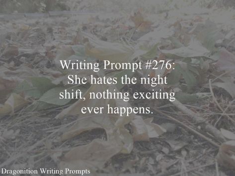 Night shift. Words Writing, Writing Stories, Story Writing Prompts, Daily Writing Prompts, Book Prompts, Writing Dialogue Prompts, Dialogue Prompts, Writing Dialogue, Creative Writing Prompts