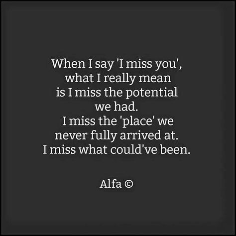 I miss what could have been Could Have Been Quotes, Confused Relationship Quotes, Almost Healed, Quotes For Writing, Up Late At Night, Wasted Potential, The Secret Of Life, Quotes Love Life, Secret Of Life