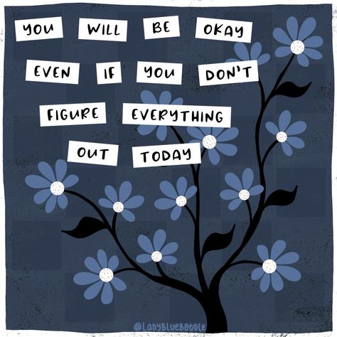 You will figure it out one day.💙 . It’s no stress Sunday. Relax and trust that everything will work out.😘 . #sundayvibes #sunday #selfcaresunday #itwillworkout #everythingwillbeok #everythingwillbeokay #youwillbeokay #youwillbeok #ladybluebottle Everything Will Work Out, One Day Everything Will Be Ok Quote, Everything Will Be Ok Affirmations, It Will Be Ok Quotes, Everything Will Be Ok, Blue Bottle, Life Goes On, Figure It Out, Its Okay