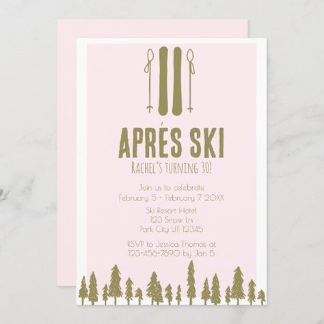 Apres Ski Winter 30th Birthday Party for $2.85 - Birthday Invitations Ski Birthday Party, Ski Birthday, Theme Bachelorette Party, Winter Birthday Invitations, Winter Getaways, 30th Birthday Party Invitations, Apres Ski Party, Bachelorette Party Invitation, 30th Birthday Invitations