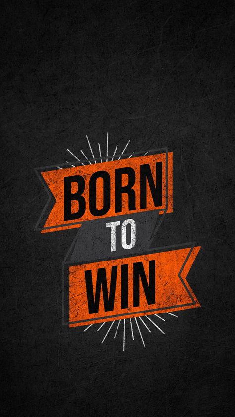 Born To Win Wallpaper, Anime Speech, Text Motivation, Gooooood Morning, India Logo, Elevate Yourself, Born To Win, Inspiration Words, Love My Husband Quotes