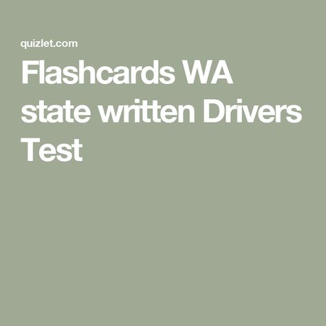 Flashcards WA state written Drivers Test Cdl Test, Drivers Test, Drivers Ed, Knowledge Test, Wa State, Learn Anything, Study Tools, Reach Your Goals, Test Prep