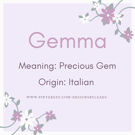 Baby Girl Name: Gemma. | Meaning: Precious Gem. | Origin: Italian. || www.pinterest.com/designsbyleahc Gemma Name Meaning, Gemma Aesthetic, Gemma Name, Bible Baby Names, Middle Names For Girls, Meaningful Baby Names, Cute Baby Girl Names, Biblical Names, Sweet Baby Names