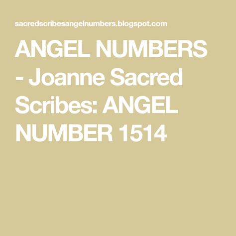 ANGEL NUMBERS  -  Joanne Sacred Scribes: ANGEL NUMBER 1514 511 Angel Number, 111 Meaning, Angel Number 7, Angel Number 1, Angel Number 111, Angel Signs, Angel Number Meanings, Angel Guidance, Manifesting Wealth