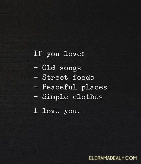 IF you love:  Old songs Street foods Peaceful places Simple clothes  I Love you Song Captions, Songs Quotes, Food Quotes Funny, Clever Captions For Instagram, Food Quotes, Meaningful Life, All Quotes, Mindfulness Quotes, Song Quotes