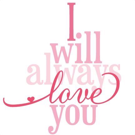 I Will Always Love You Quotes, Always Love You Quotes, Thank You Quotes, Sweet Love Quotes, Cute Clipart, Pink Valentines, Silhouette Design Store, Always Love You, Love Messages