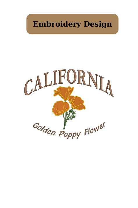 State Embroidery, Flower Machine Embroidery, Golden Poppy, Poppy Flower, California State, Embroidery Files, Machine Embroidery, Poppies, Embroidery Designs