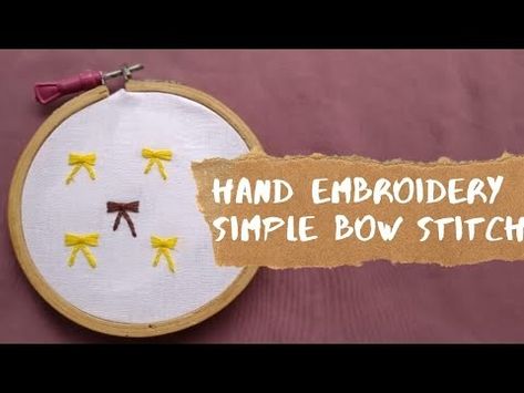 Hand Embroidery Simple Bow Stitch | - YouTube Easy Hand Embroidery, Embroidery Bow, Embroidery Simple, Design Rangoli, Bow Embroidery, Simple Bow, Embroidered Bow, Stitch Tutorial, Small Bows