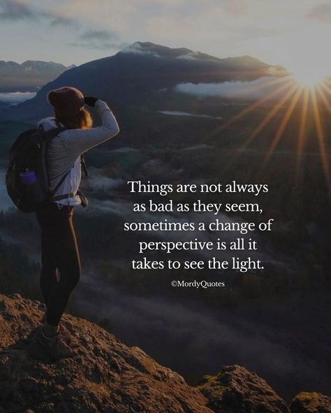 Things are not always as bad as they seem, sometimes a change of perspective is all it takes to see the light. The #mordyquotes #positivequotes #quoteoftheday #motivationalquotes #quotes #inspirationalquotes #wisdomquotes #morningquotes #fridaymotivation #positivemindset #lifequotes #bestquotes #businessquotes #lovequotes #businessquotes #quotestoliveby #whatsappquotes #successquotes #billionairequotes Life Is Always Changing Quotes, Things Are Not Always As They Seem, Changing Perspective Quotes, Change Perspective Quotes, Quotes To Change Your Life Perspective, Change Your Perspective Quotes, Quotes About Changing Perspective, Let Me Change Your Perspective On Life, Positive Outlook Quotes Perspective