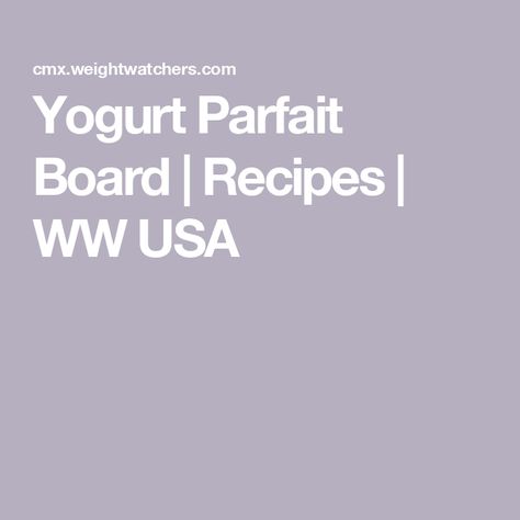 Yogurt Parfait Board | Recipes | WW USA Parfait Board, Board Recipes, Blueberry Chocolate, Strawberry Yogurt, Yogurt Parfait, Honey Nut, Unsweetened Coconut, Sliced Almonds, Fat Free