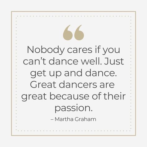 "Nobody cares if you can’t dance well. Just get up and dance. Great dancers are great because of their passion." – Martha Graham Keep dancing! Happy weekend everyone!🥰 #morethandancers #morethanjustgreatdancing #dancemotivation #balletforever #welovedance #dancer #dancelife #dancers #ballet #instadance #dance4life #danceislife #motivation #success #lifestyle #goals #mindset #quotes #inspire Just Dance Quotes, Performing Arts Quotes, Dancer Affirmations, Quotes About Dancing, Dancer Motivation, Martha Graham Quotes, Clogging Dance, Injury Quotes, Concert Quotes