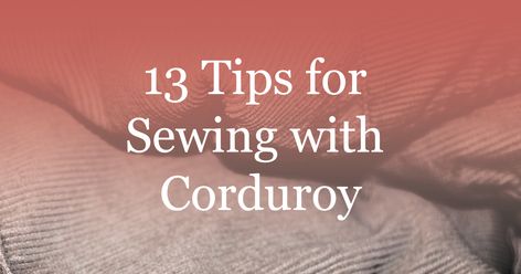 How To Draw Corduroy Fabric, Corduroy Quilt Patterns, Corduroy Craft, Corduroy Quilt, Corduroy Quilts Patchwork, Sewing Curved Quilt Pieces, Corduroy Fabric By The Yard, Bulk Fabric, Tips Sewing