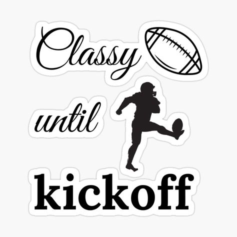 Classy Until Kickoff, Football Design, Magnets, Perfect Gift, Home Decor Decals, Football, Wardrobe, For Sale, Design