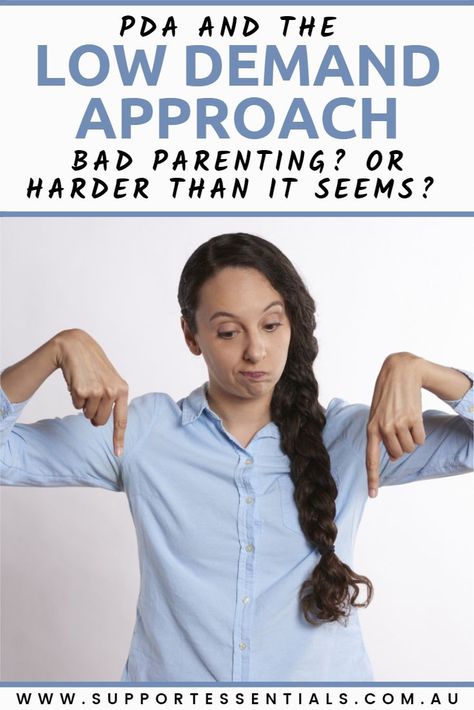 A woman with both hands pointing down to the ground with the text 'PDA and the Low Demand Approach: Bad Parenting? Or Harder than it Seems? Low Demand Lifestyle, Demand Avoidance Children, Pathological Demand Avoidance Strategies, Low Demand Parenting, Children Psychology, Demand Avoidance, Pathological Demand Avoidance, Bad Parenting, Occupational Therapy Kids