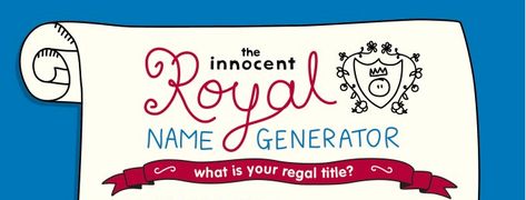 Royal Name Generator, Royal Names, King Or Queen, Name Generator, Royal Weddings, A King, Generators, Royal Wedding, Prince Harry