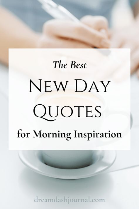 New Day Quotes Every Morning Is A New Beginning, Quotes To Begin The Day, Every Day Is A New Day, It’s A Brand New Day Quotes, Start Each Day Quotes, Beautiful Quotes To Start The Day, Learn Everyday Quotes, Today Is A New Day Quote Inspiration, Amazing Day Quotes Inspiration